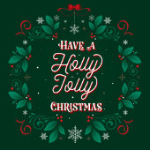 Haben Sie ein Holly Jolly Weihnachts-Poster 24x24 Poster