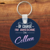Colleen natürlich bin ich phantastisch schlüsselanhänger (Vorderseite)