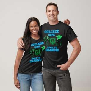 College Abgeschlossen Zurück zum Gaming Abschluss T-Shirt