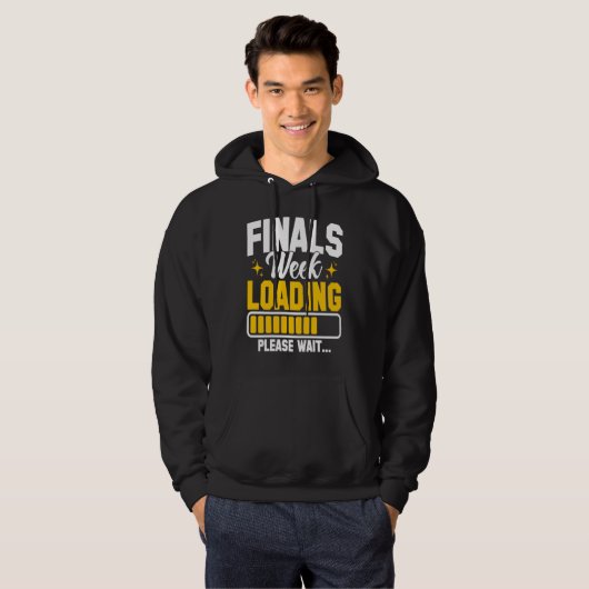 College Finals Week Loading Please Wait Finals Wee Hoodie (Vorne ganz)