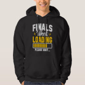 College Finals Week Loading Please Wait Finals Wee Hoodie (Vorderseite)
