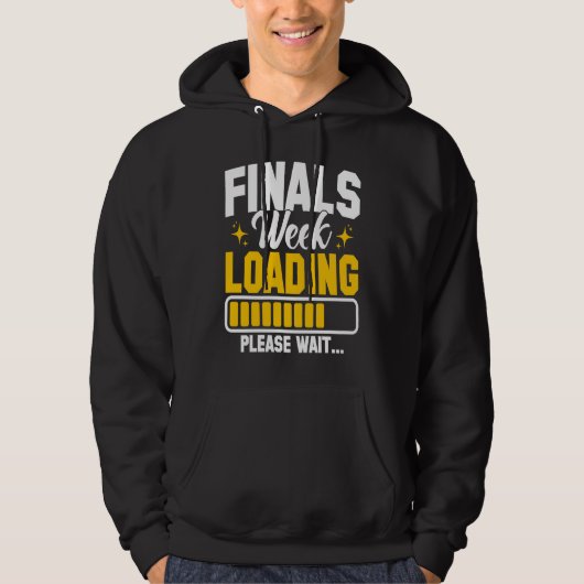 College Finals Week Loading Please Wait Finals Wee Hoodie (Vorderseite)
