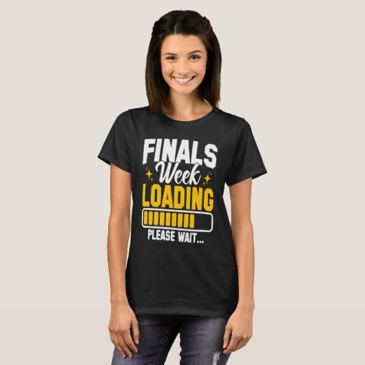College Finals Week Loading Please Wait Finals Wee T-Shirt (Vorne ganz)
