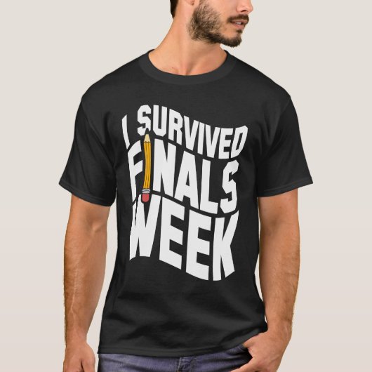 College I Survived Finals Week Finals Week T-Shirt (Vorderseite)