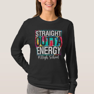College Straight Outta Energie Lehrer Leben Tie Dy T-Shirt