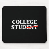 College Stud Student Funny Humor University Party Mousepad (Vorne)