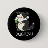 Collie Blume Funny Border Collie Dog Pun Dark BG Button (Vorderseite)