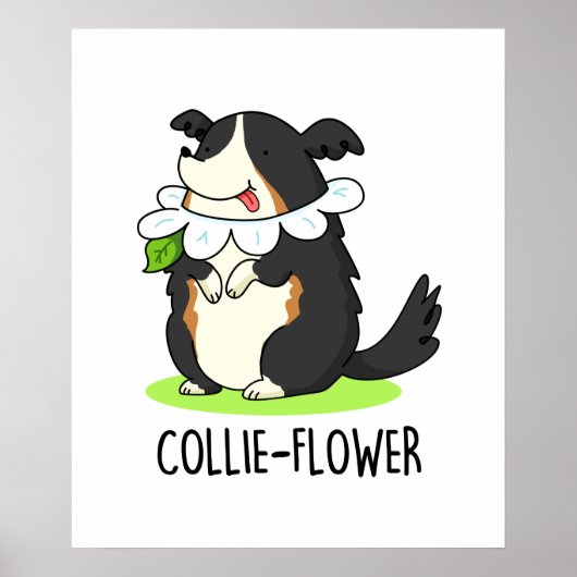 Collie-Blume Funny Border Collie Dog Pun Poster (Vorne)