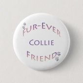 Collie Furever Button (Vorderseite)