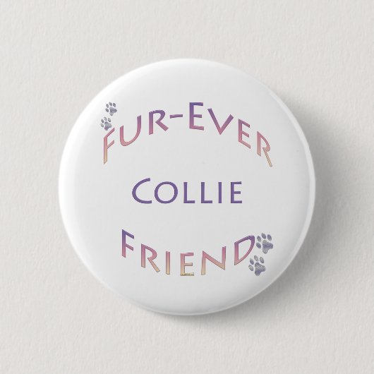Collie Furever Button (Vorderseite)