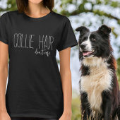 Collie Hair kümmert Hund Lover nicht T-Shirt