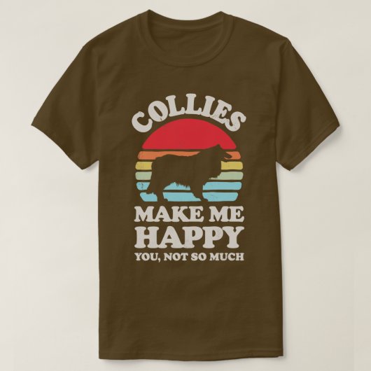 Colliese machen mich glücklich, wenn ich ein Sunse T-Shirt (Design vorne)