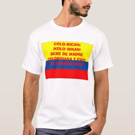 colombia_flag, COLO-RICAN: (KOLO'- RIKAN) BEBE De… T-Shirt (Vorderseite)