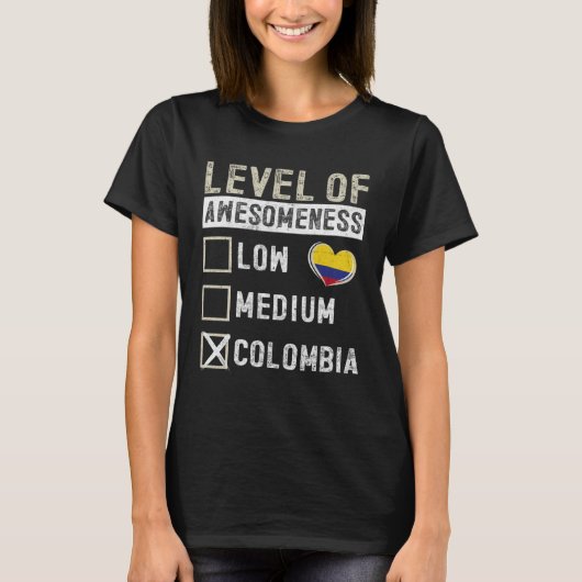 Colombia Flag Colombians Level Of Awesomeness T-Shirt (Vorderseite)