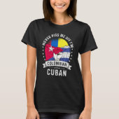 Colombia Flag Cuba Grown Humor Citizen Pride T-Shirt (Vorderseite)