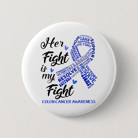 Colon Cancer Awareness Ihr Kampf ist mein Kampf Button (Vorderseite)