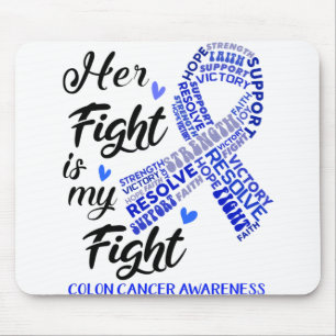 Colon Cancer Awareness Ihr Kampf ist mein Kampf Mousepad