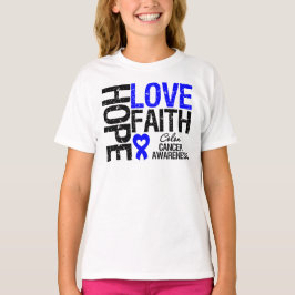 Colon Cancer Hope Liebe Faith T-Shirt