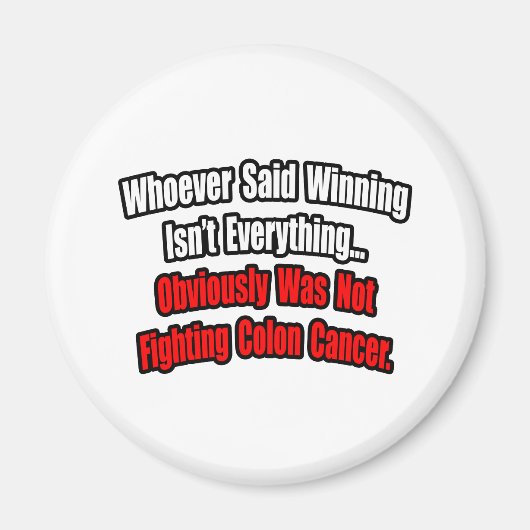 Colon Cancer Quote Magnet (Vorne)