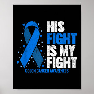 Colon Cancer Sein Kampf ist mein Kampf gegen Colon Poster