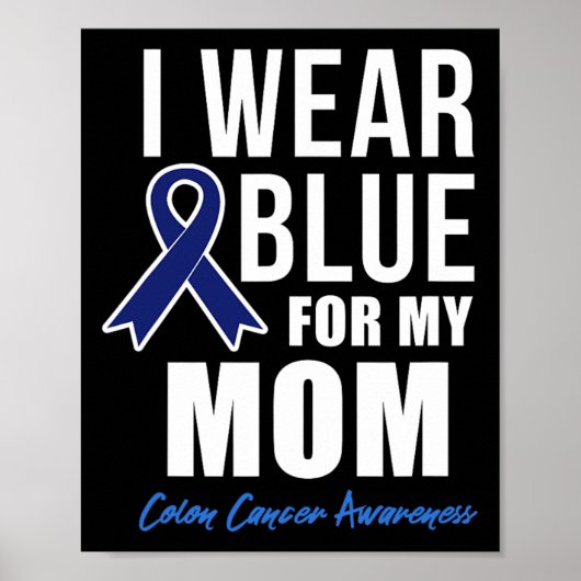 Colon Cancer Shirt Ich trage Blau für meine Mama S Poster (Vorne)