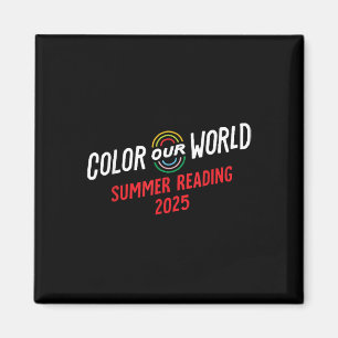 Color Our World Summer Reading Program 2025 Funny Magnet