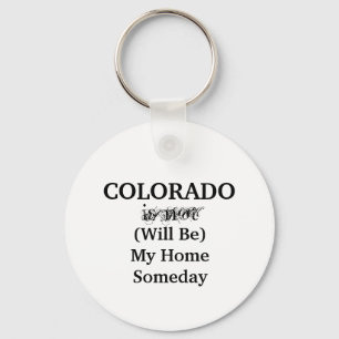 Colorado Home Someday Zitat Schlüsselanhänger