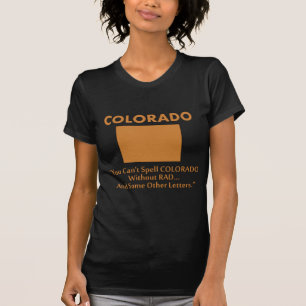Colorado - Man kann 'Colorado' nicht buchstabieren T-Shirt