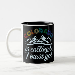 Colorado ruft an und ich muss gehen zweifarbige tasse