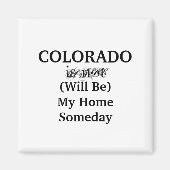 Colorado Zuhause Someday Magnet (Vorne)