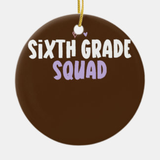 Colored Heart Funny Sixth Grade Squad Sprichwort Keramik Ornament