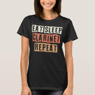 Colored Retro Funny Eat Sleep Clarinet Repeat Sarc T-Shirt