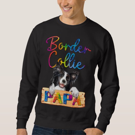 Colorful Border Collie Papa Dog Dad Sweatshirt (Vorderseite)