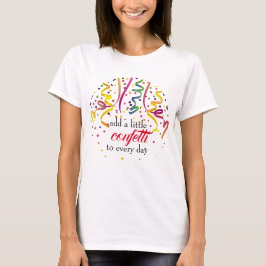 Colorful Confetti T - Shirt (Vorderseite)