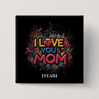 Colorful I Love You Mom Square Pin / Pin Mamá Button