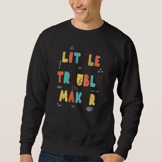 Colorful Lettering Little Troublemaker Sweatshirt (Vorderseite)