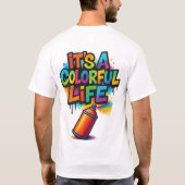 Colorful Life Graffiti Spray T-Shirt (Rückseite)