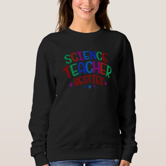 Colorful Science Teacher Bestie Sweatshirt (Vorderseite)