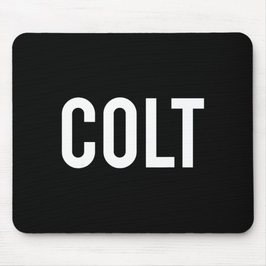 Colt - Cool New Funny Name Fan Gift Tee Mousepad (Vorne)