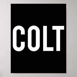 Colt - Cooles neues lustiges Namens Fan Geschenk T Poster