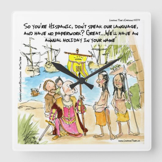 Columbus Immigrates To America Funny Wall Clock Quadratische Wanduhr (Vorderseite)