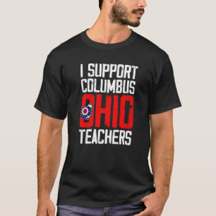 Columbus Ohio I unterstützt Lehrer von Schulen Str T-Shirt