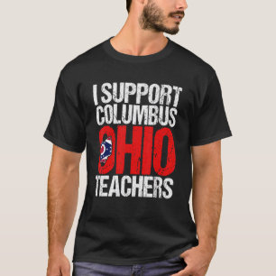 Columbus Ohio I unterstützt Lehrer von Schulen Str T-Shirt