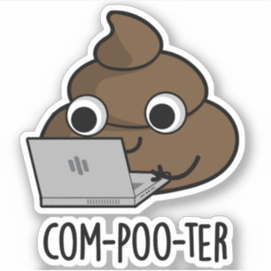 Com-poo-ter Funny Computer Kack Pun Aufkleber
