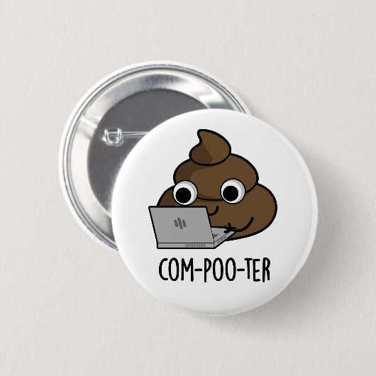 Com-poo-ter Funny Computer Kack Pun Button (Vorne & Hinten)