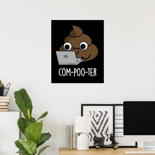 Com-poo-ter Funny Computer Kack Pun Dark BG Poster (Heimbüro)