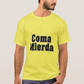 Coma Mierda T-Shirt (Vorderseite)