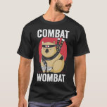 Combat Wombat Funny T-Shirt<br><div class="desc">Combat Wombat Funny</div>