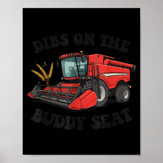 Combine Harvester Dibs On The Buddy Seat Kids Todd Poster (Vorne)