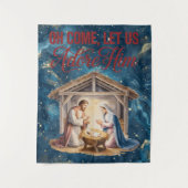 Come Adore Him Tapestry Wandteppich (Vorderseite)